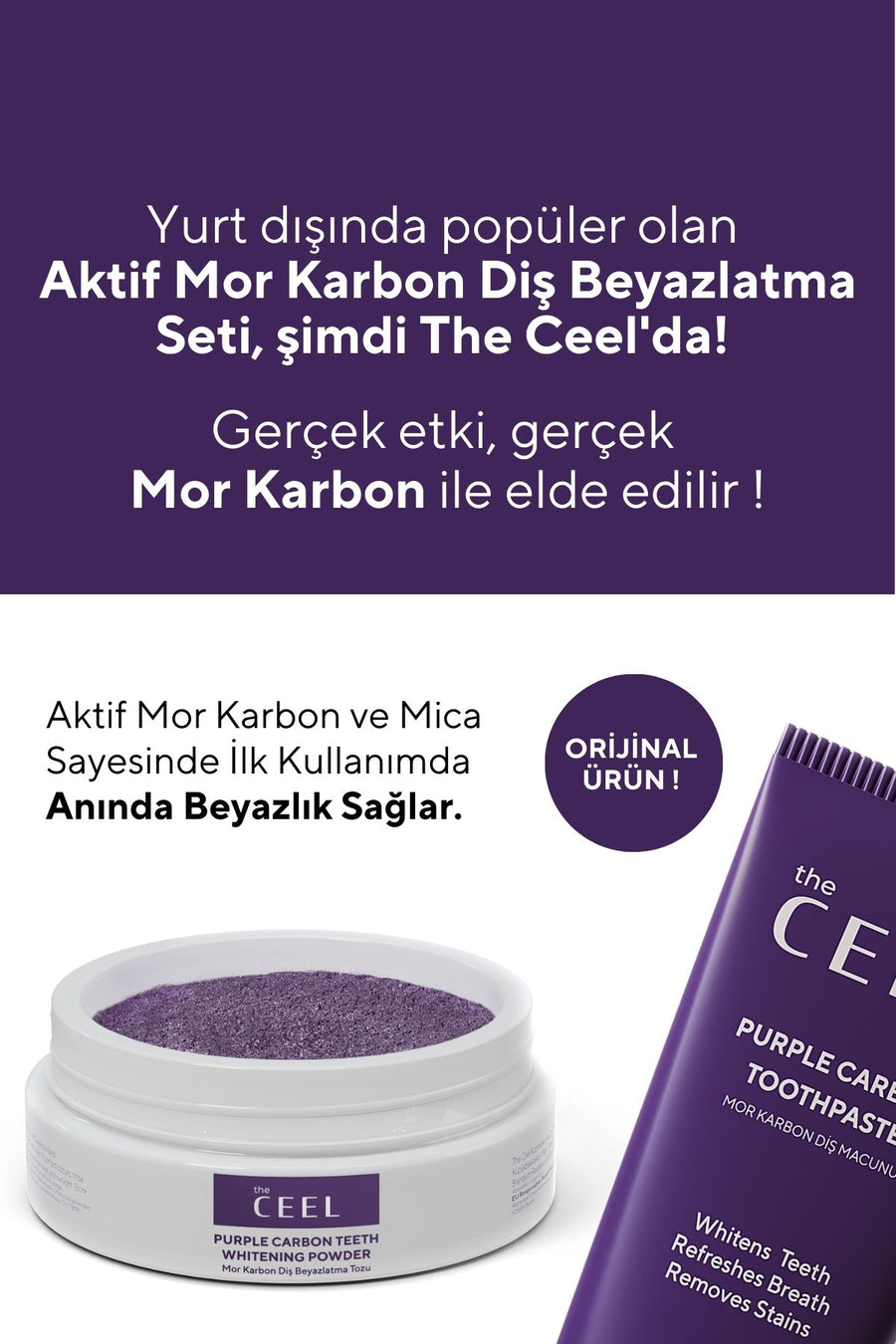 The Ceel Mor Aktif Karbon Diş Beyazlatma Seti (Mor Karbon Diş Macunu Gr + Mor Karbon Diş Tozu Gr)